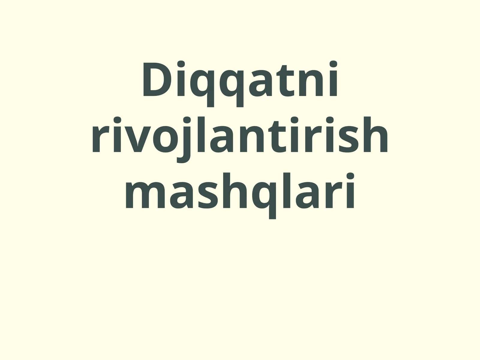 Diqqatni rivojlantirish mashqlari