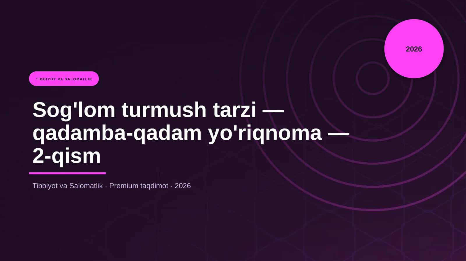 Sog'lom turmush tarzi — qadamba-qadam yo'riqnoma — 2-qism