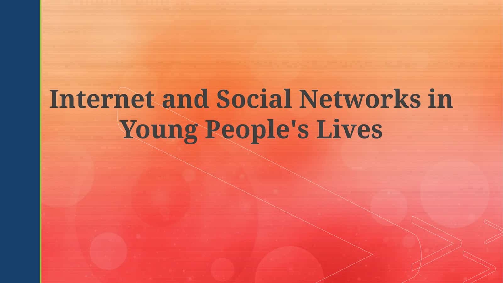 Internet and Social Networks in Young People's Lives