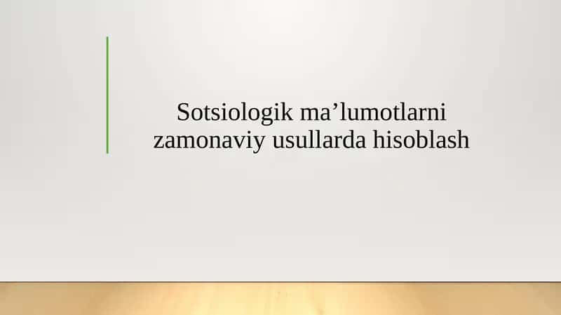 Sоtsiоlоgik mа’lumоtlаrni zаmоnаviy usullаrdа hisоblаsh