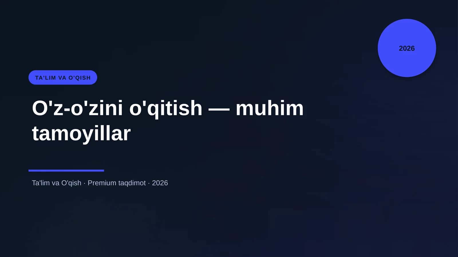 O'z-o'zini o'qitish — muhim tamoyillar
