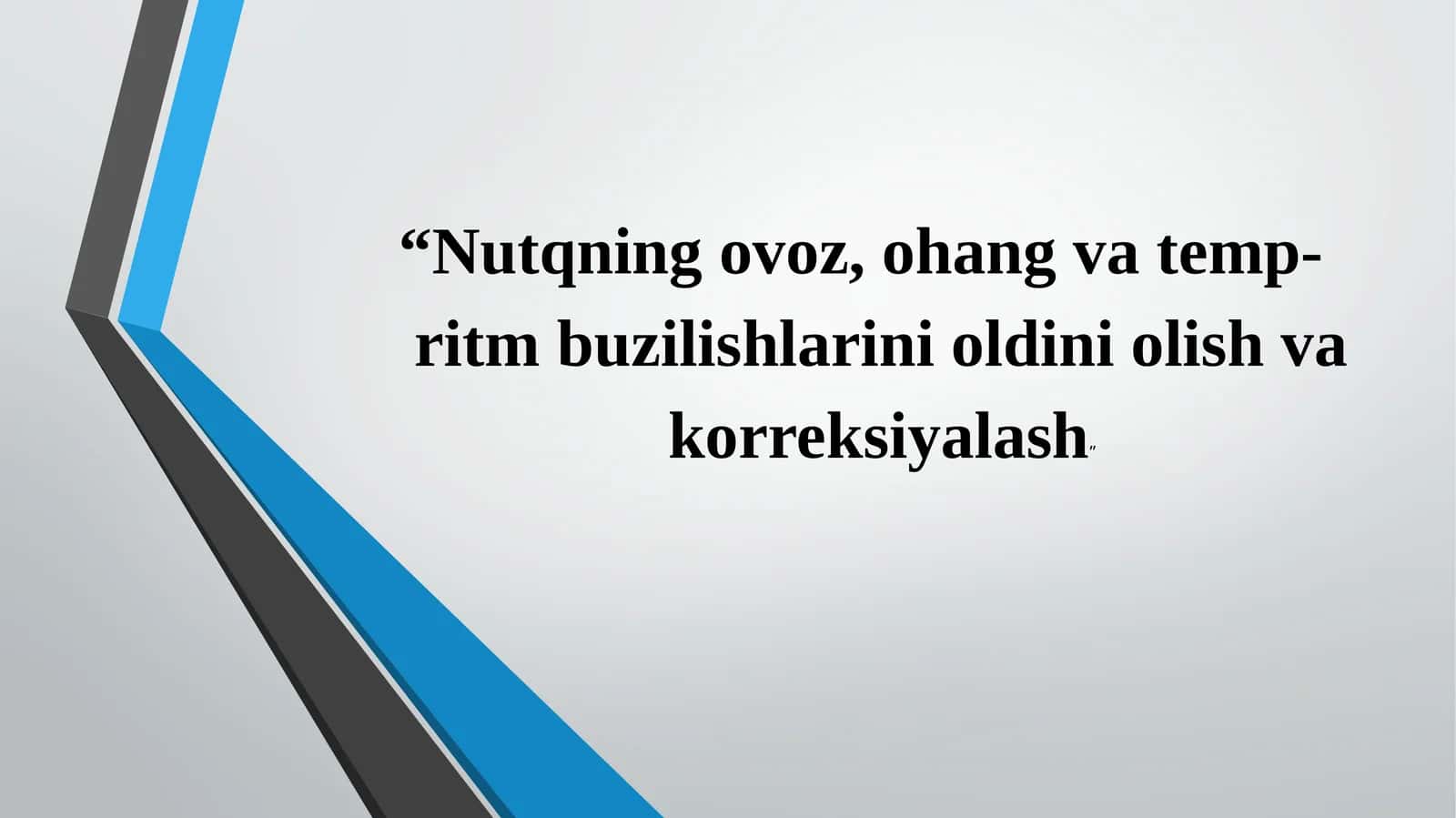 Nutqning ovoz, ohang va temp-ritm buzilishlarini oldini olish va korreksiyalash