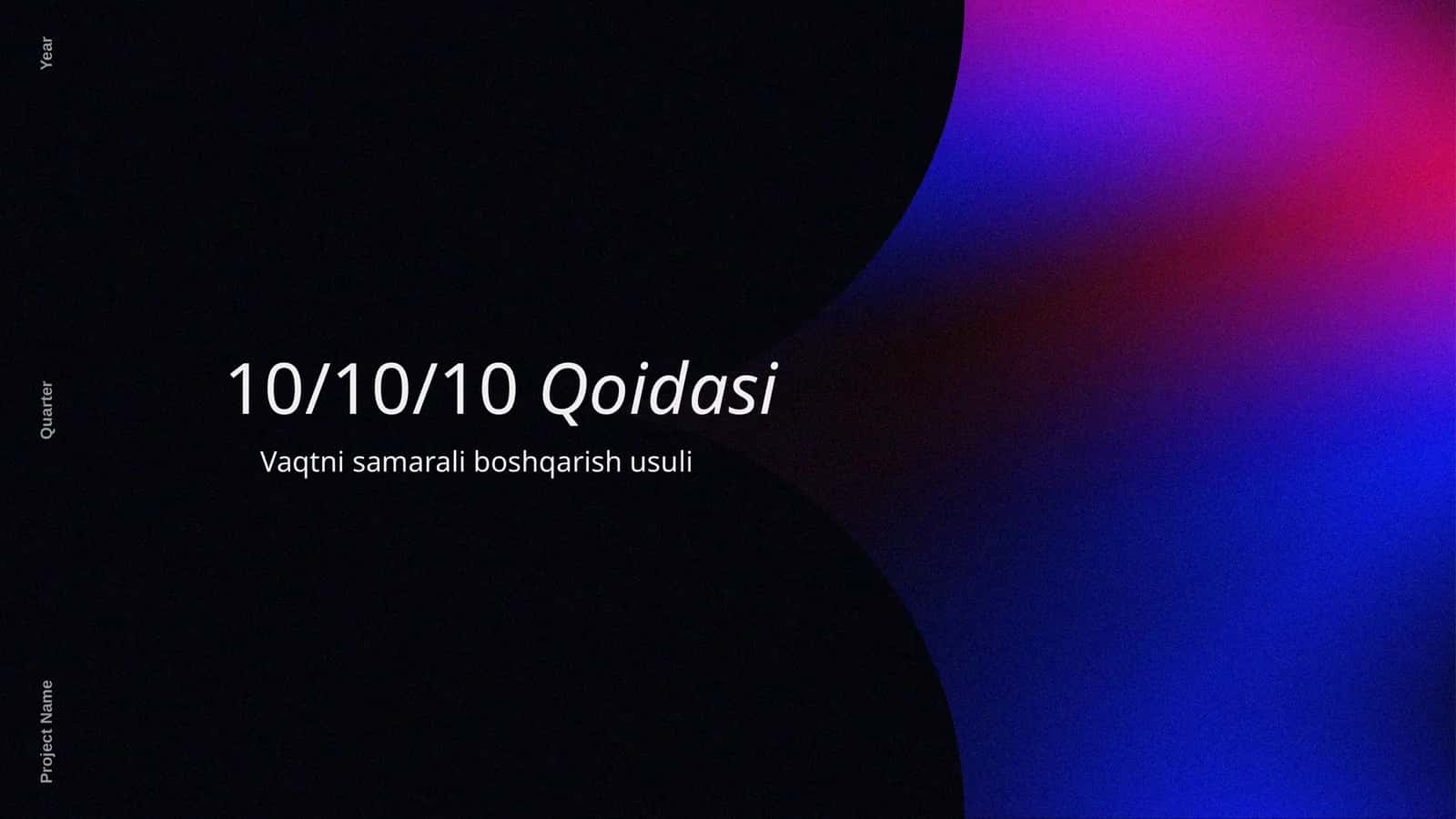 10 10 10 Qoidasi Vaqtni samarali boshqarish usuli