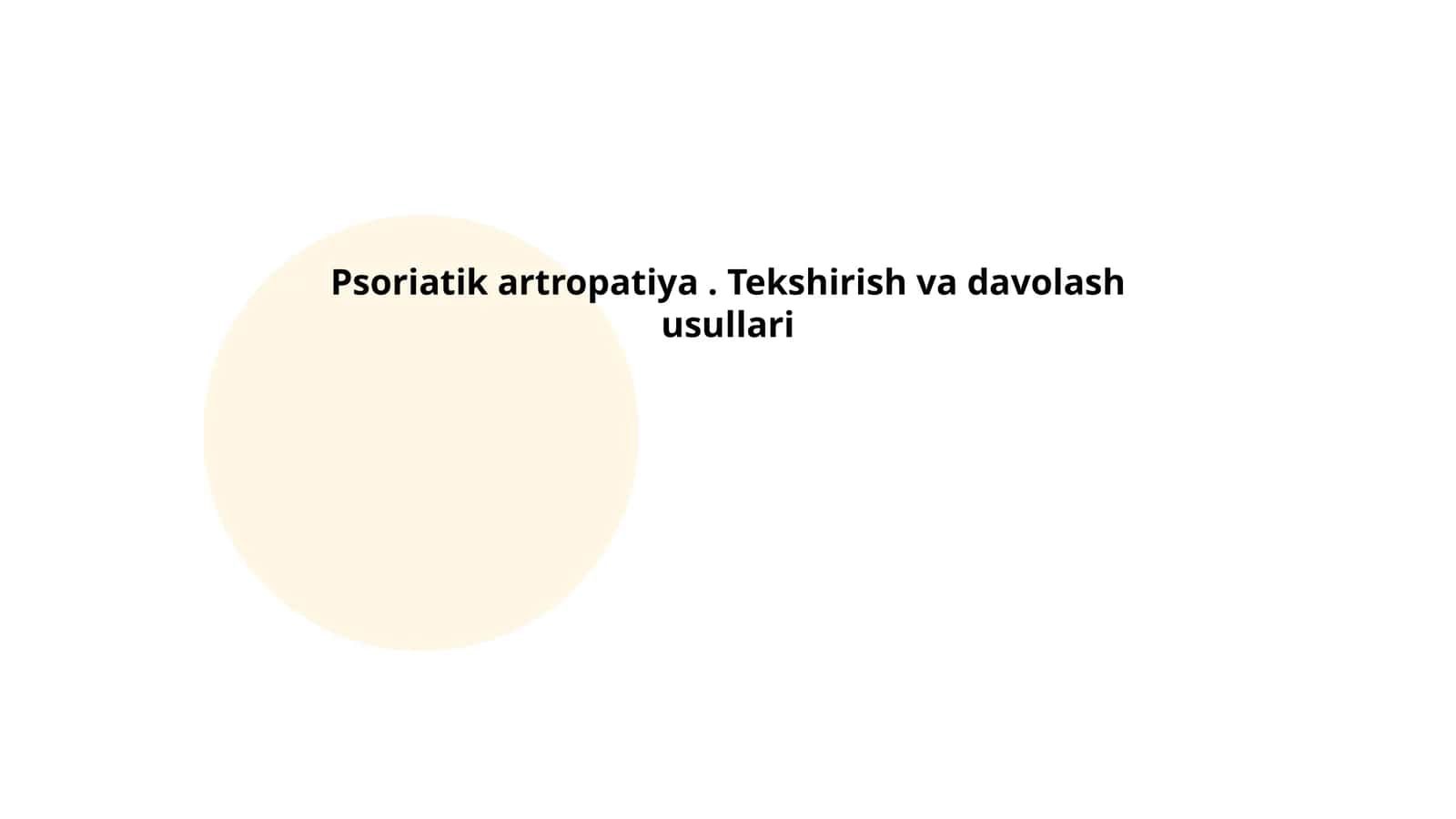 Psoriatik artropatiya. Tekshirish va davolash usullari