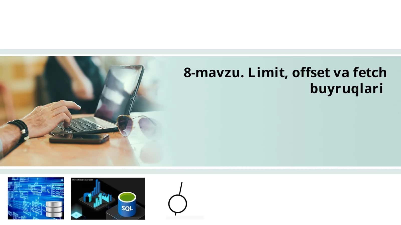 8-mavzu. Limit, offsetvafetchbuyruqlari