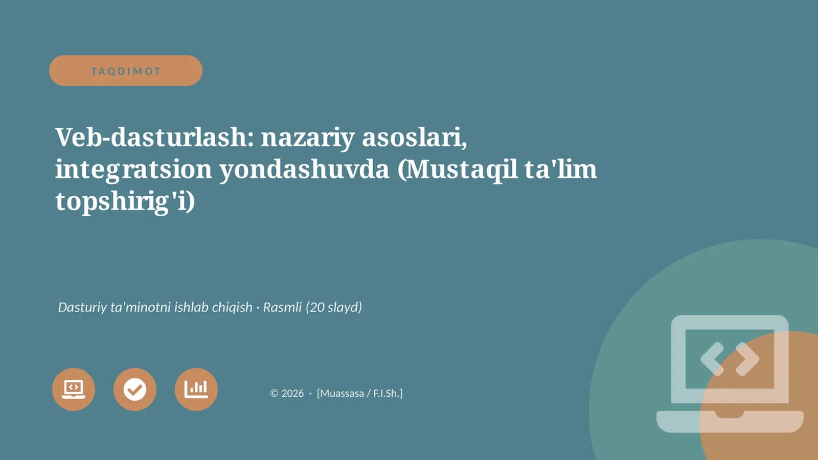 Veb-dasturlash: nazariy asoslari, integratsion yondashuvda (Mustaqil ta'lim topshirig'i)