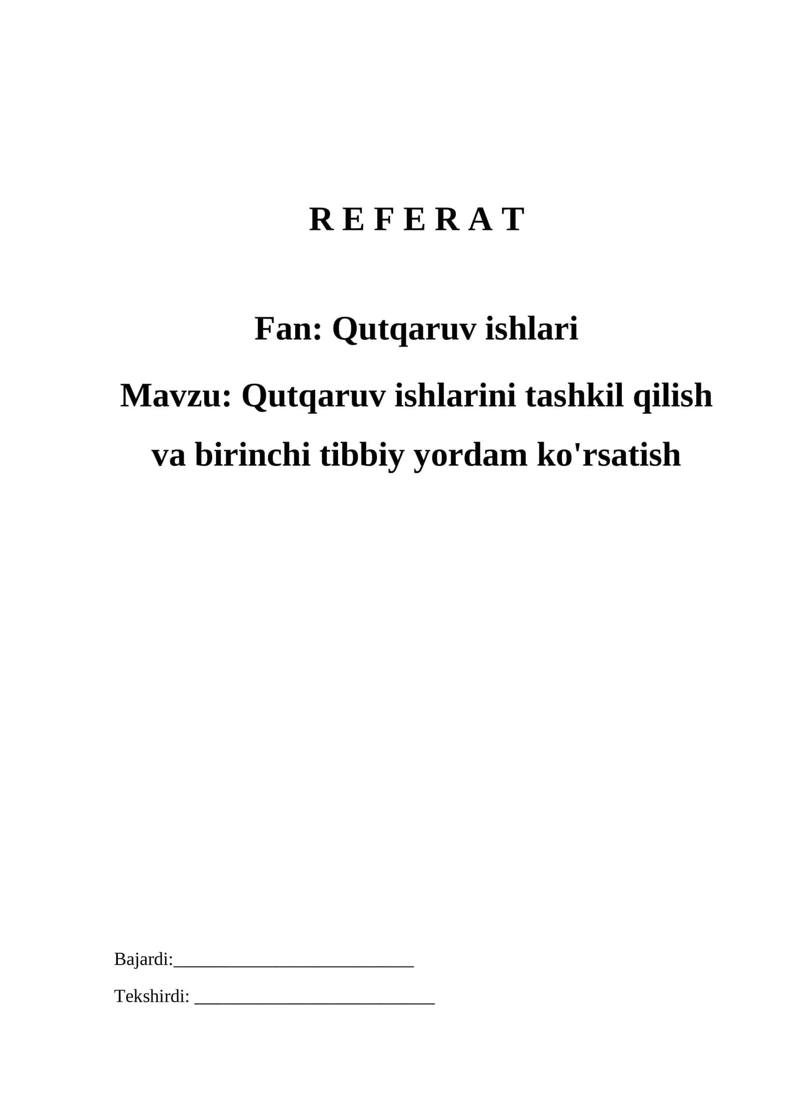Qutqaruv ishlarini tashkil qilish va birinchi tibbiy yordam ko'rsatish