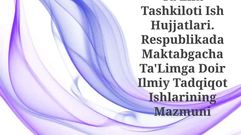 Maktabgacha Ta'Lim Tashkiloti Ish Hujjatlari