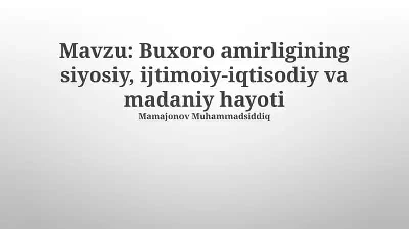 Buxoro amirligining siyosiy, ijtimoiy-iqtisodiy va madaniy hayoti