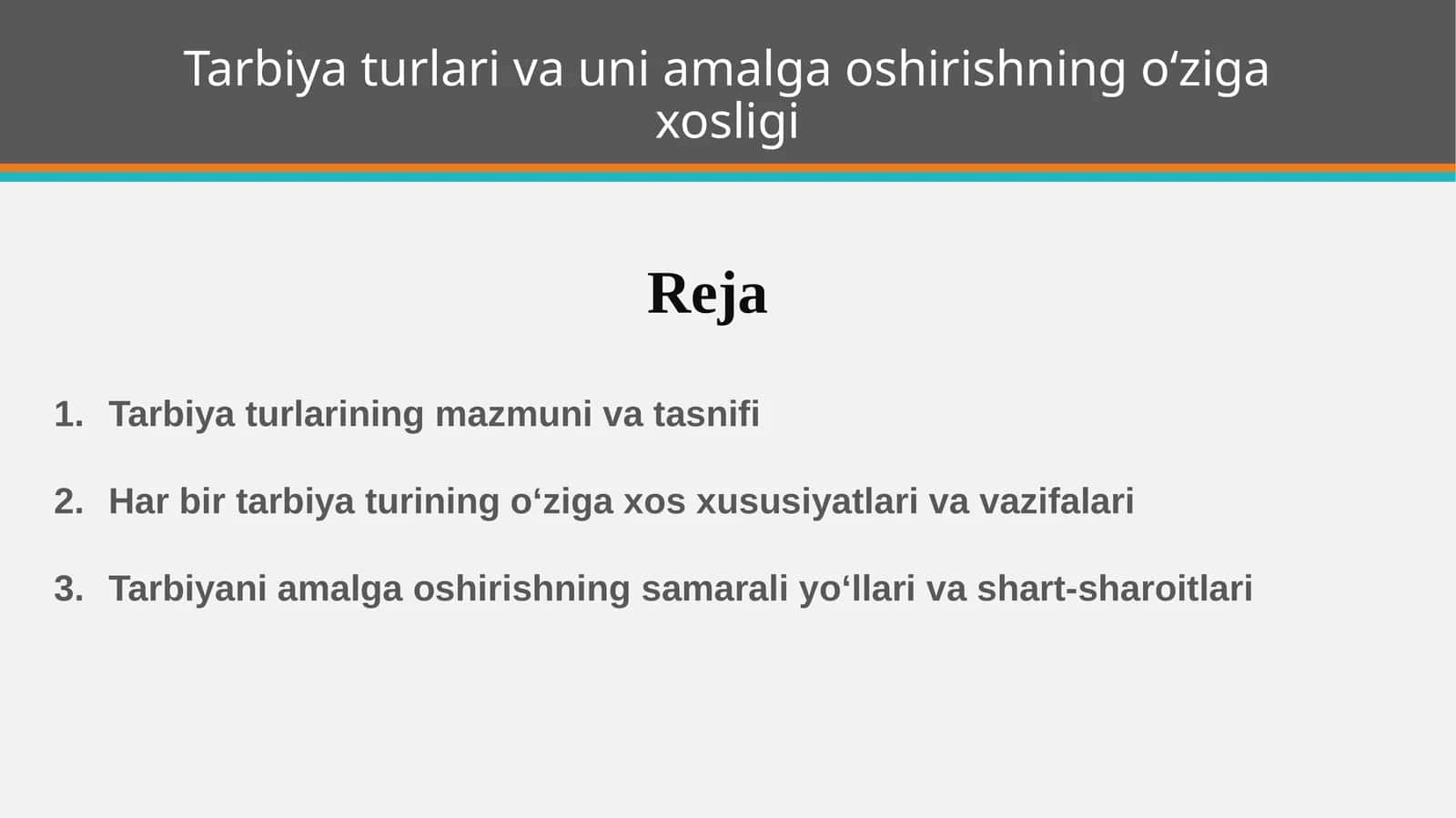 Tarbiya turlari va uni amalga oshirishning o‘ziga xosligi