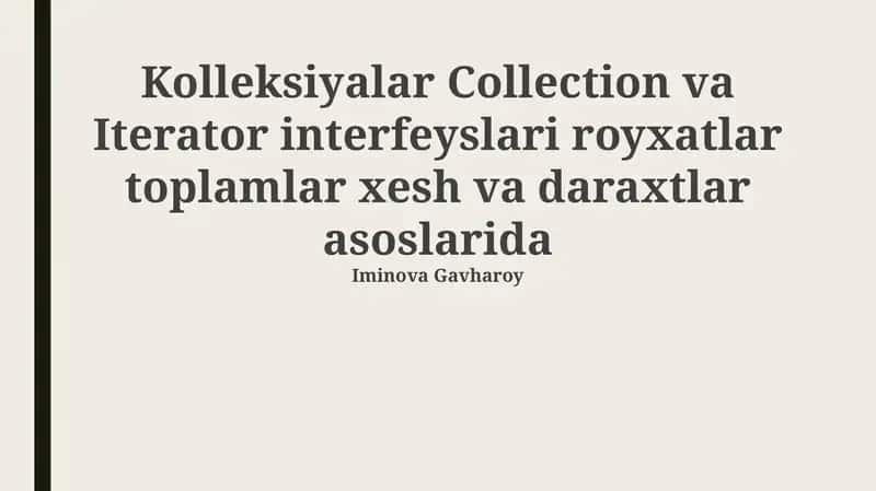 Kolleksiyalar Collection va Iterator interfeyslari