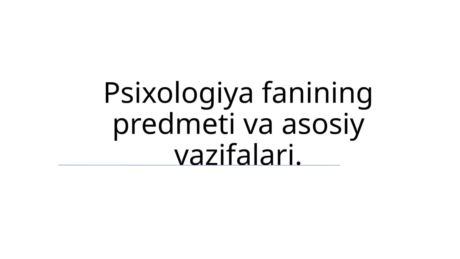 Psixologiya fanining predmeti va asosiy vazifalari
