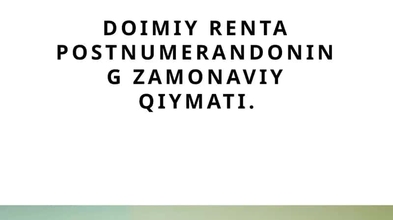 Doimiy renta postnumerandoning zamonaviy qiymati