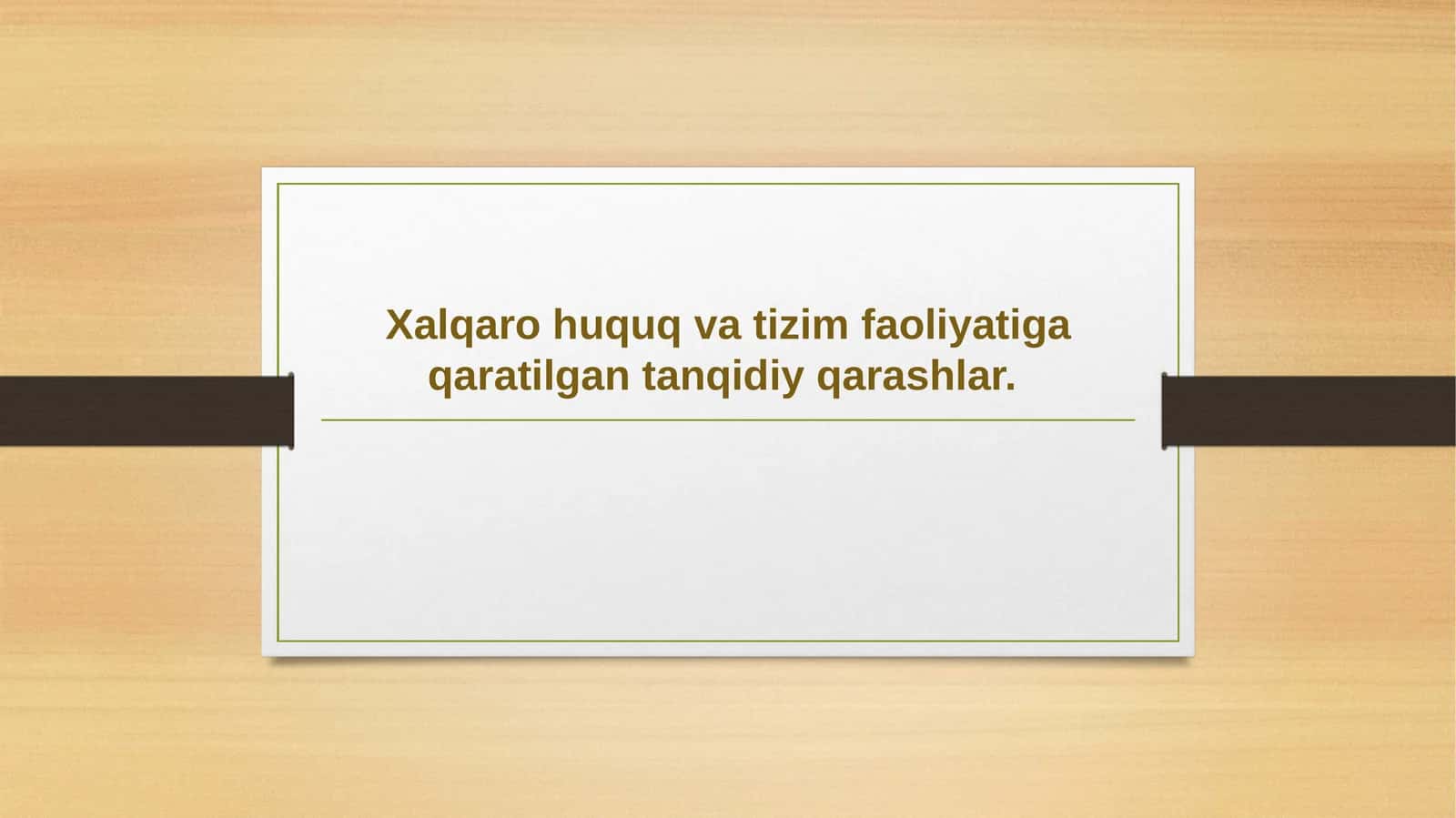 Xalqaro huquq va tizim faoliyatiga qaratilgan tanqidiy qarashlar