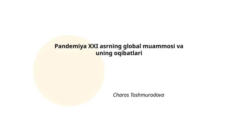 Pandemiya XXI asrning global muammosi va uning oqibatlari