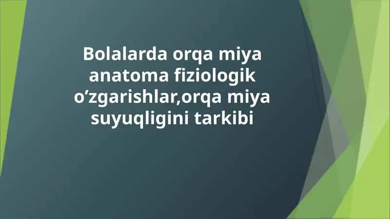 Bolalarda orqa miya o'zgarishlari