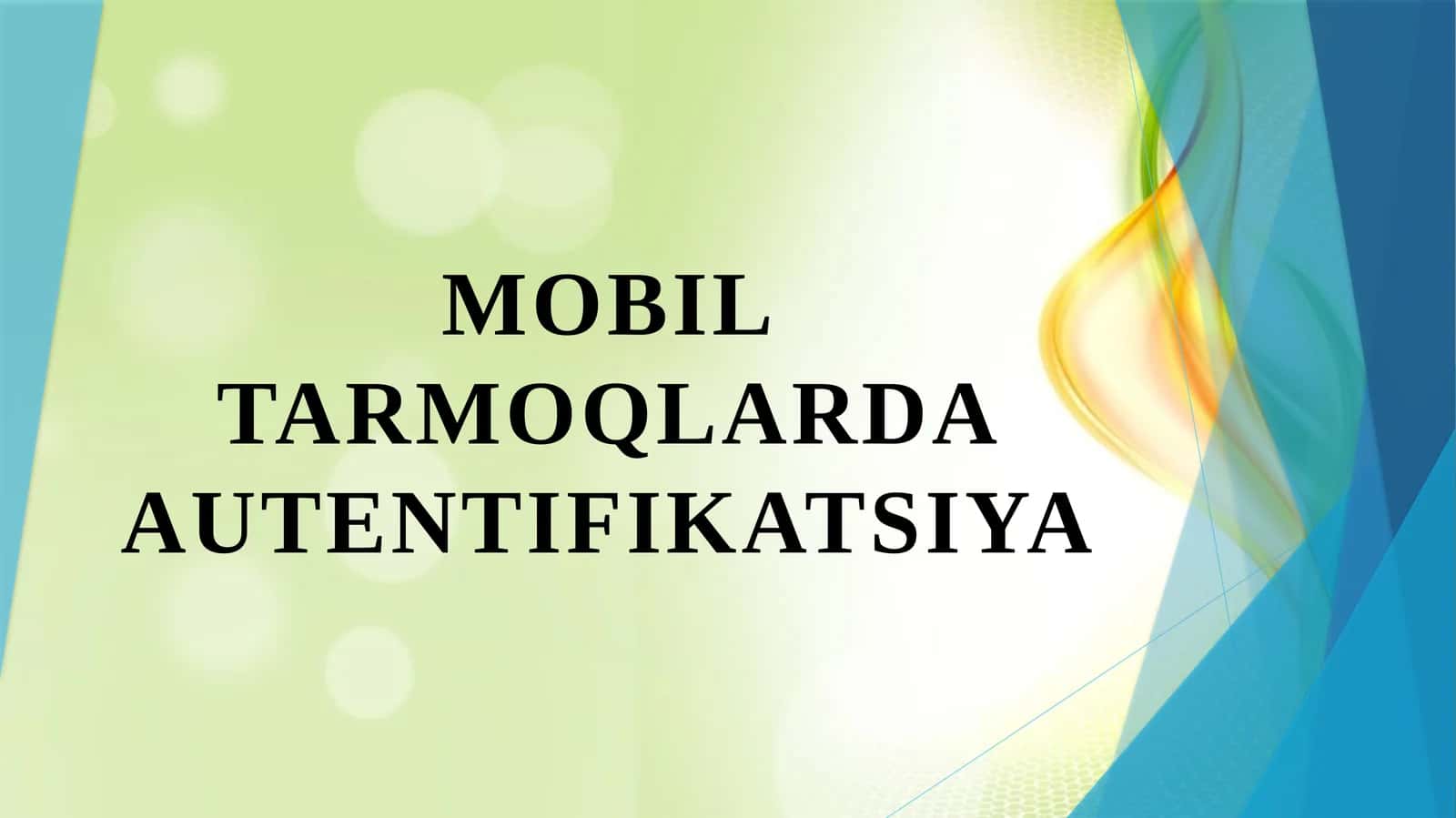 Mobil tarmoqlarda autentifikatsiya