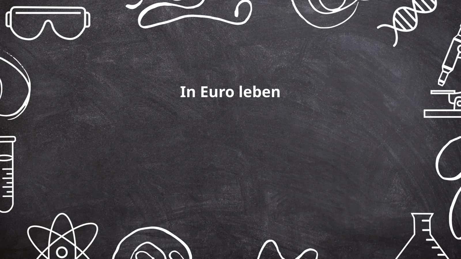 In Euro leben
