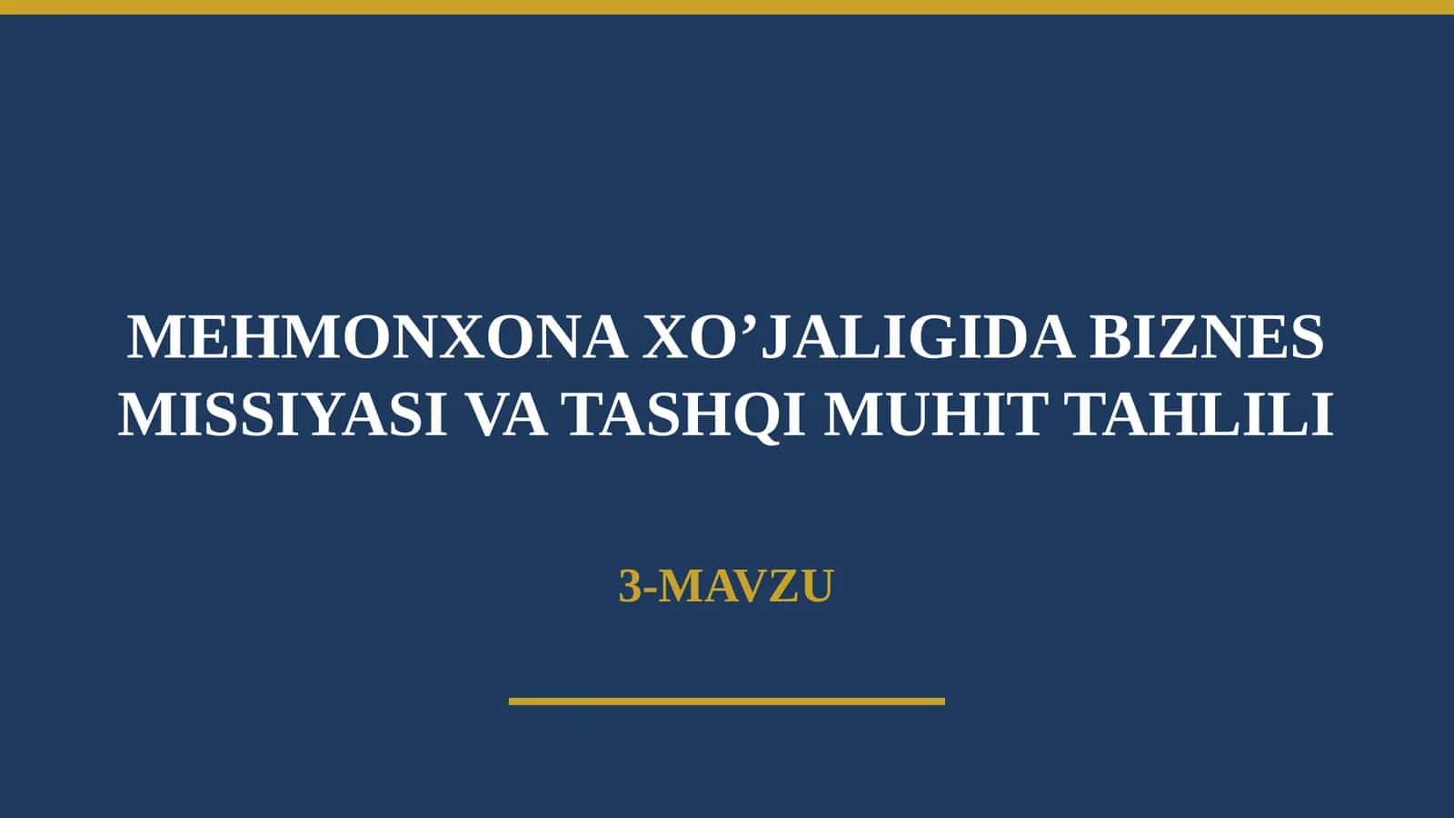 MEHMONXONA XO’JALIGIDA BIZNES MISSIYASI VA TASHQI MUHIT TAHLILI