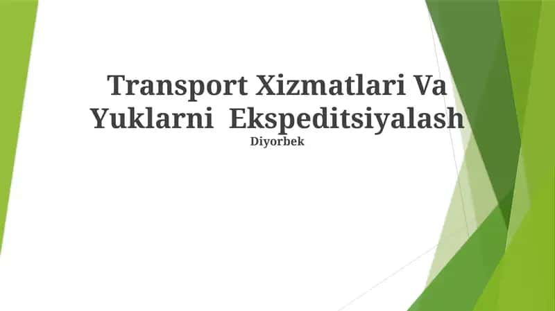 Transport Xizmatlari Va Yuklarni Ekspeditsiyalash