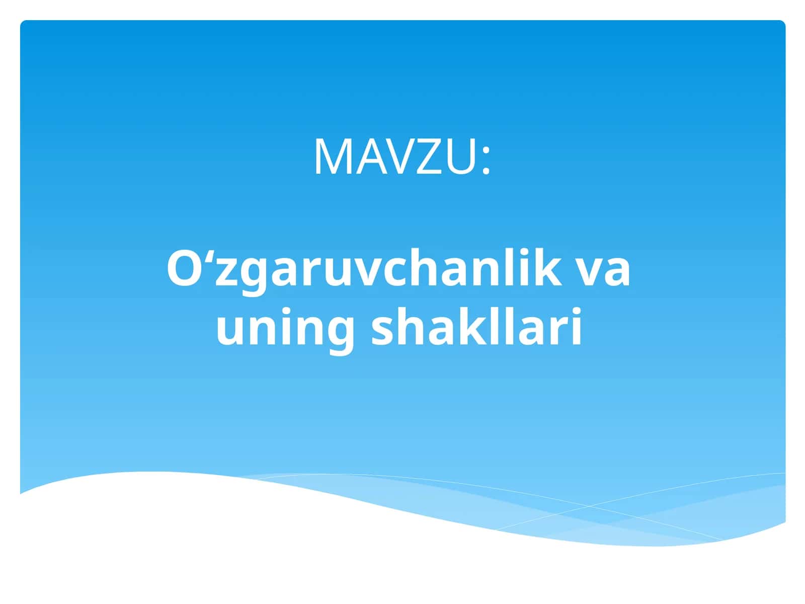 O‘zgaruvchanlik va uning shakllari