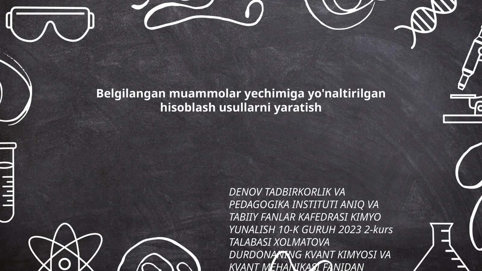 Kvant kimyosi va kvant mehanikasi fanidan tayyorlagan taqdimot