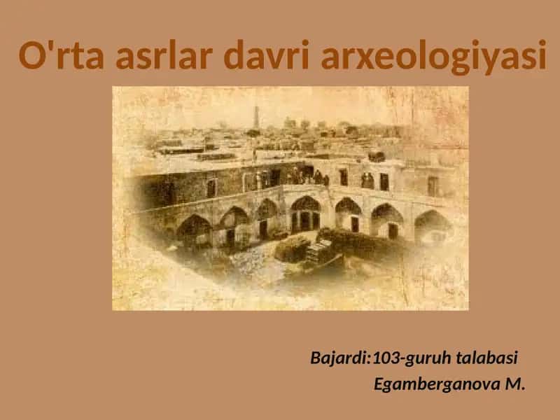 O'rtaasrlardavriarxeologiyasi