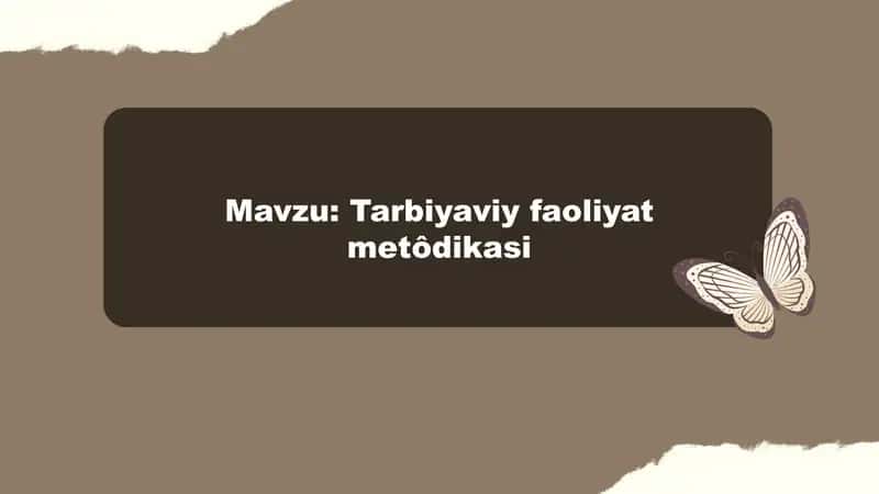 Tarbiyaviy faoliyat metodikasi