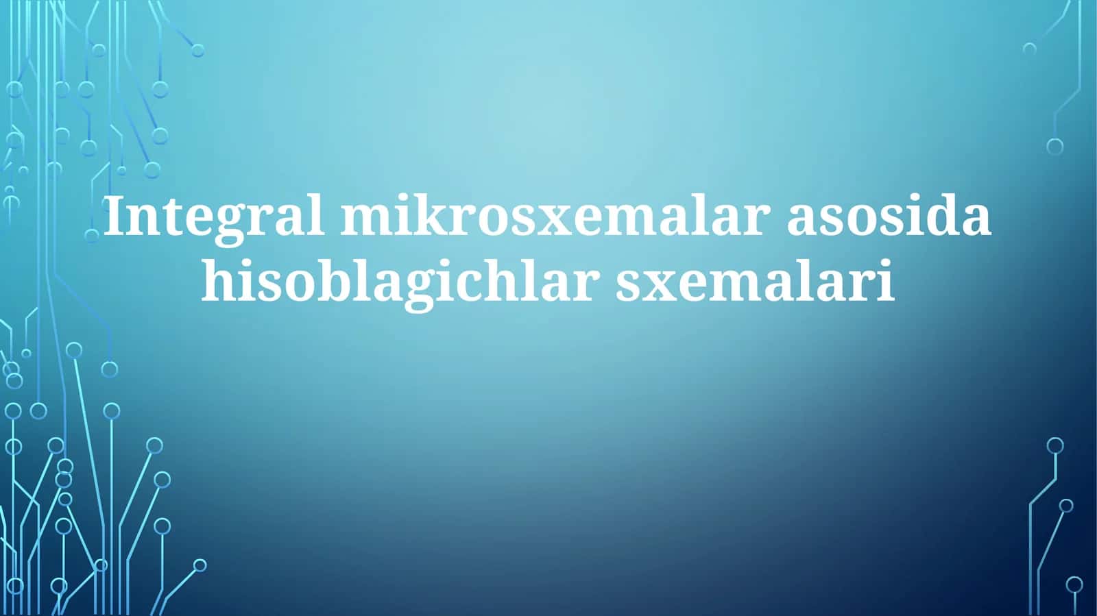 Integralmikrosxemalarasosidahisoblagichlarsxemalari