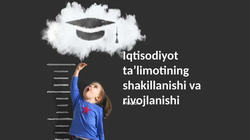 Iqtisodiyot ta’limotining shakillanishi va rivojlanishi
