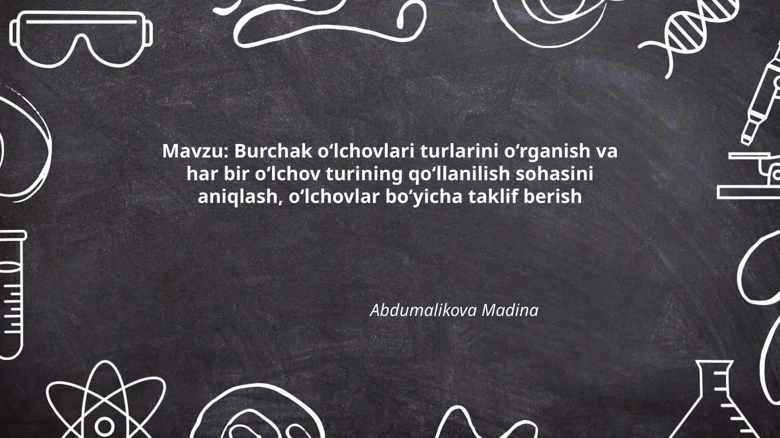 Burchak o‘lchovlari turlari va ularning tavsifi