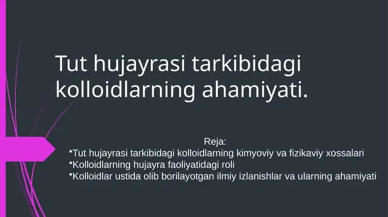 Tut hujayrasi tarkibidagi kolloidlarning ahamiyati