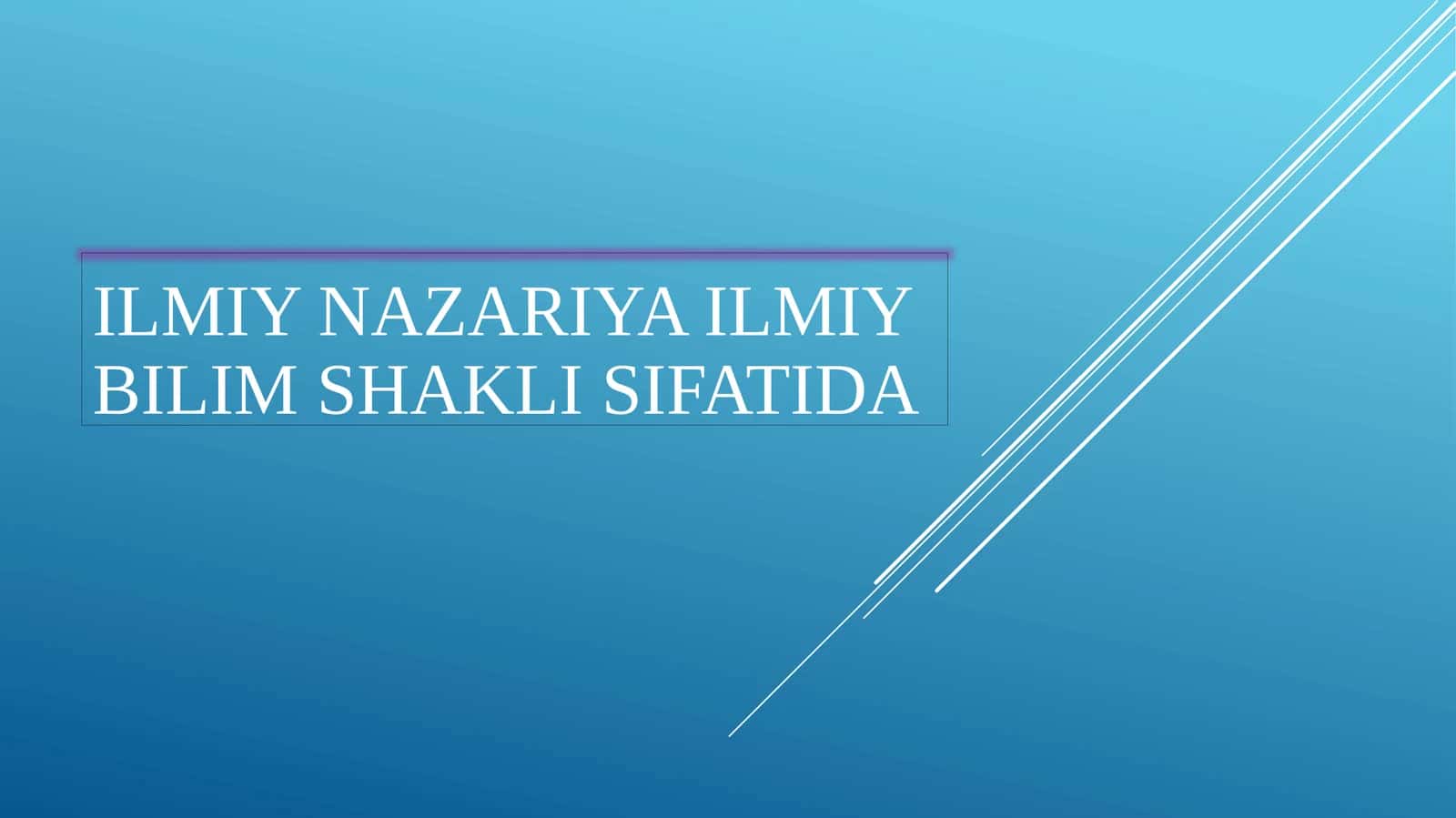 Ilmiy nazariya ilmiy bilim shakli sifatida