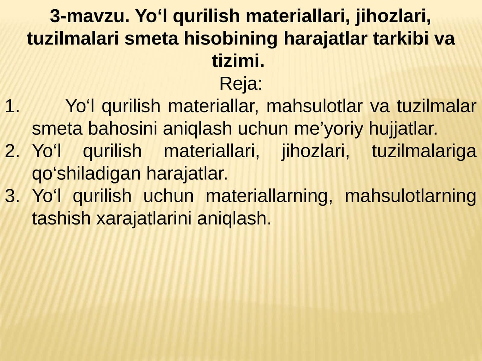 Yo‘l qurilish materiallari, jihozlari, tuzilmalari smeta hisobining harajatlar tarkibi va tizimi