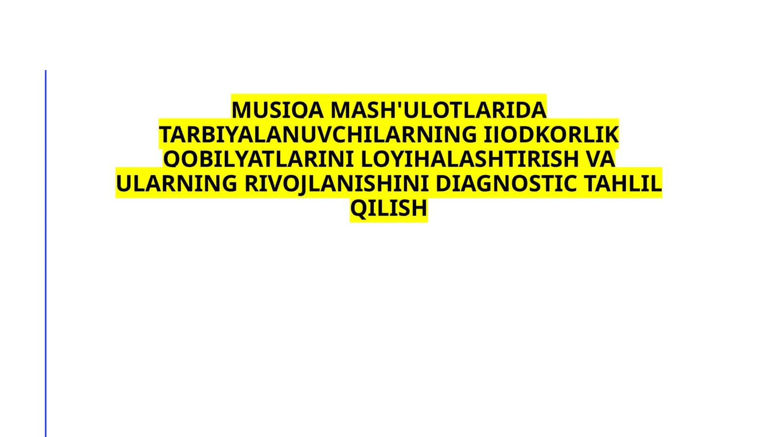 Musiqa darslarida ijodkorlikni rivojlantirish va diagnostik tahlil qilish