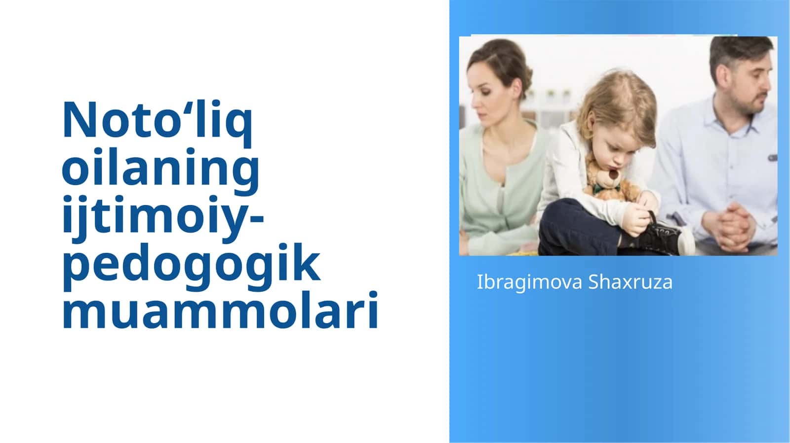 Notoʻliq oilaning ijtimoiy-pedogogik muammolari
