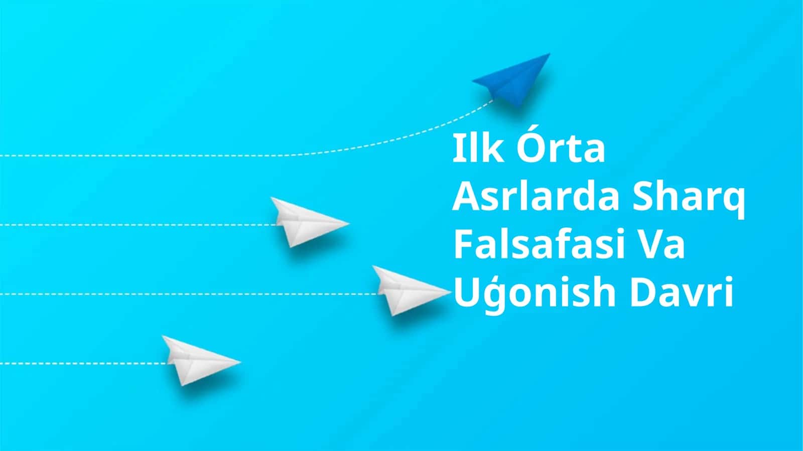Ilk O'rta Asrlarda Sharq Falsafasi Va Uģonish Davri
