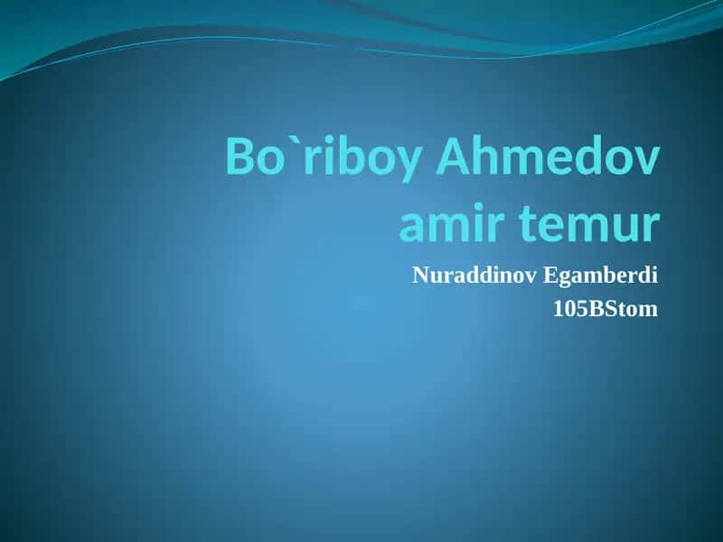 Bõriboy Ahmedovni Amir Temur kitobiga pptx