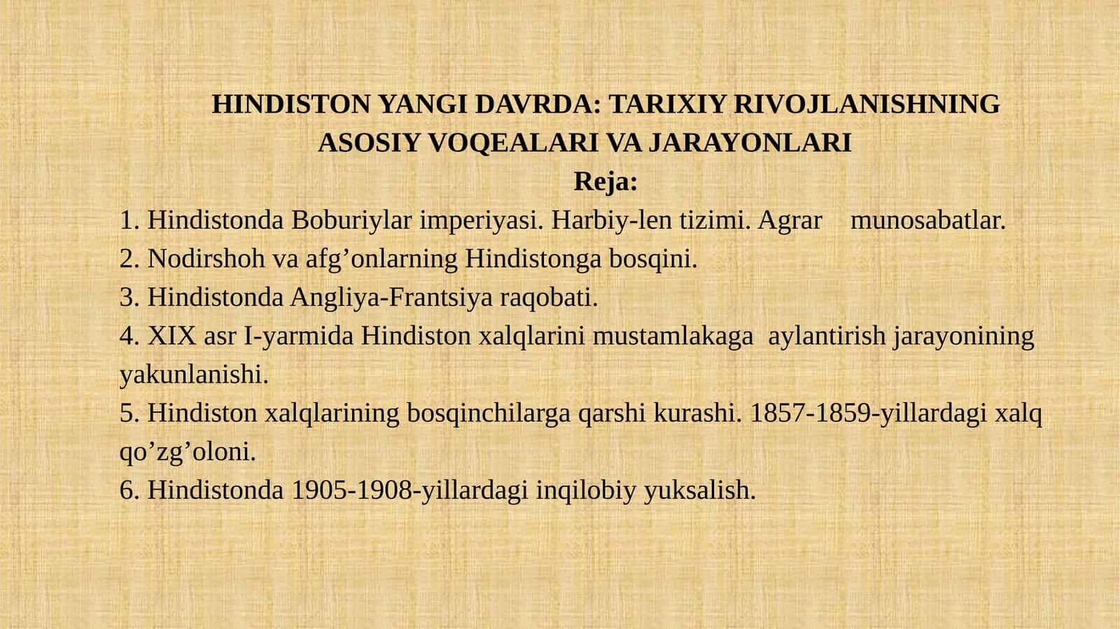 Hindiston yangi davrda: tarixiy rivojlanishning asosiy voqealari va jarayonlari