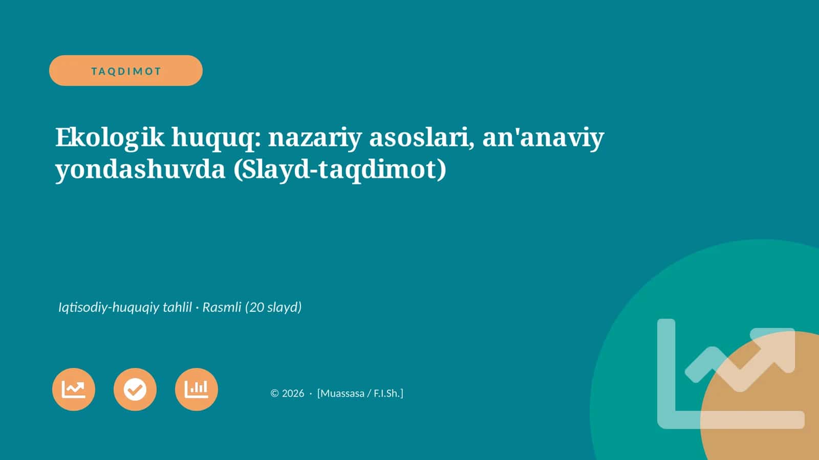 Ekologik huquq: nazariy asoslari, an'anaviy yondashuvda (Slayd-taqdimot)