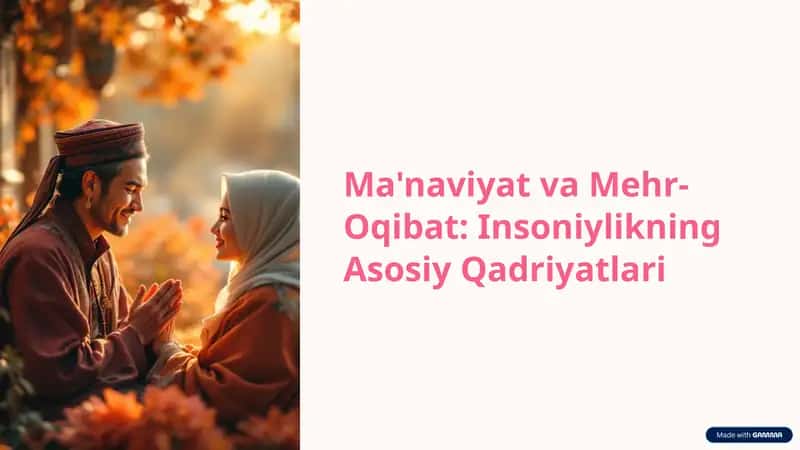 Ma'naviyat va Mehr-Oqibat: Insoniylikning Asosiy Qadriyatlari
