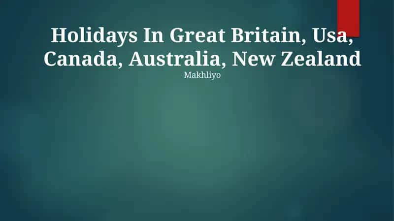 Holidays In Great Britain, Usa, Canada, Australia, New Zealand