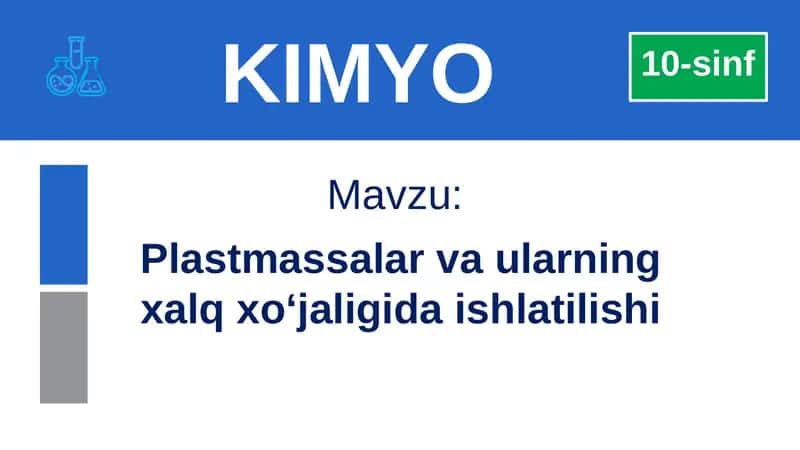 Plastmassalar va ularning xalq xo‘jaligida ishlatilishi