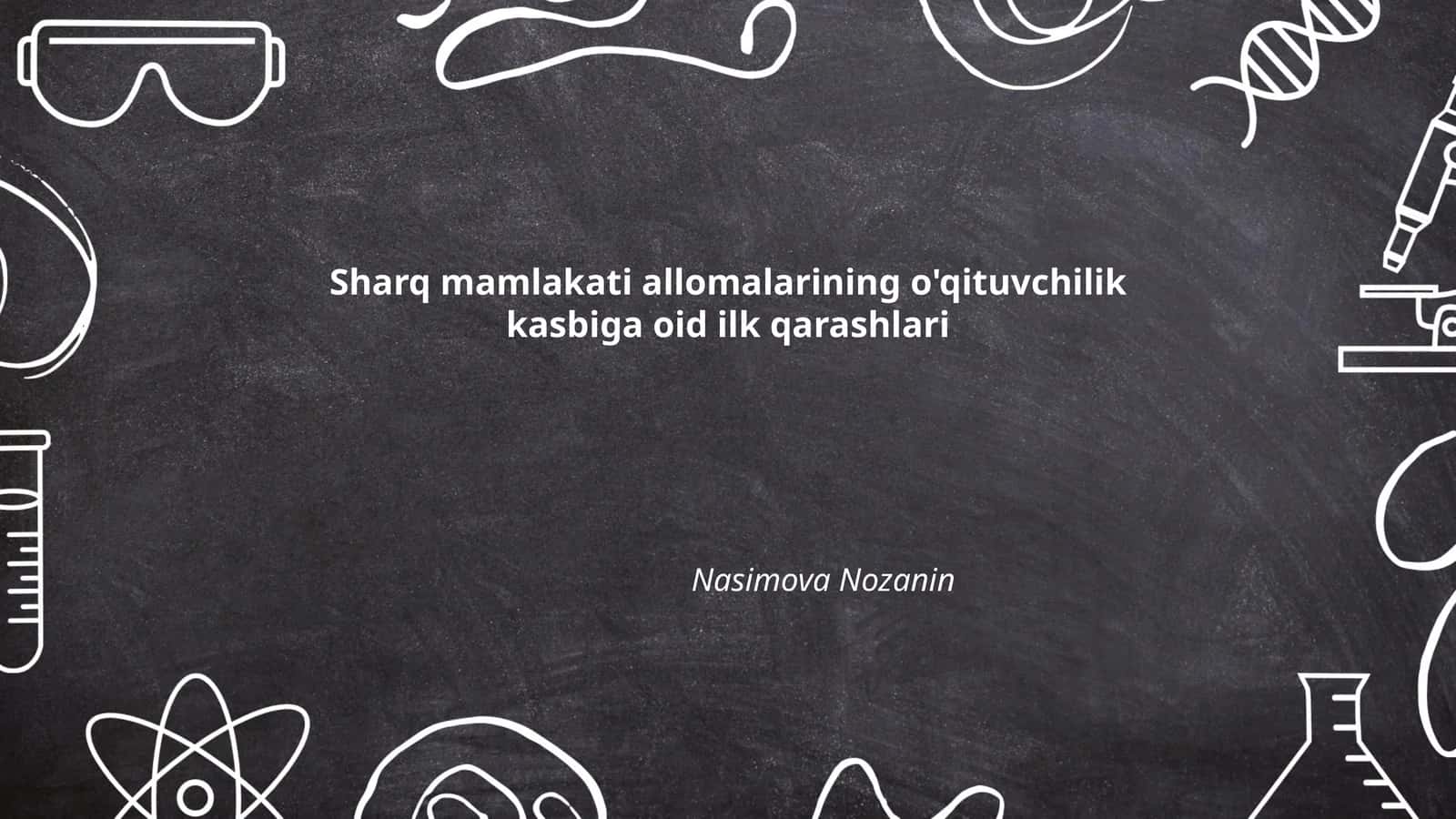 Sharq mamlakati allomalarining o'qituvchilik kasbiga oid ilk qarashlari
