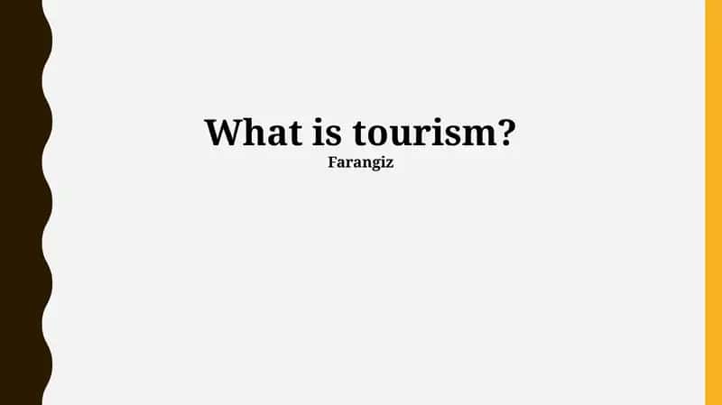Defining Tourism: Scope and Evolution