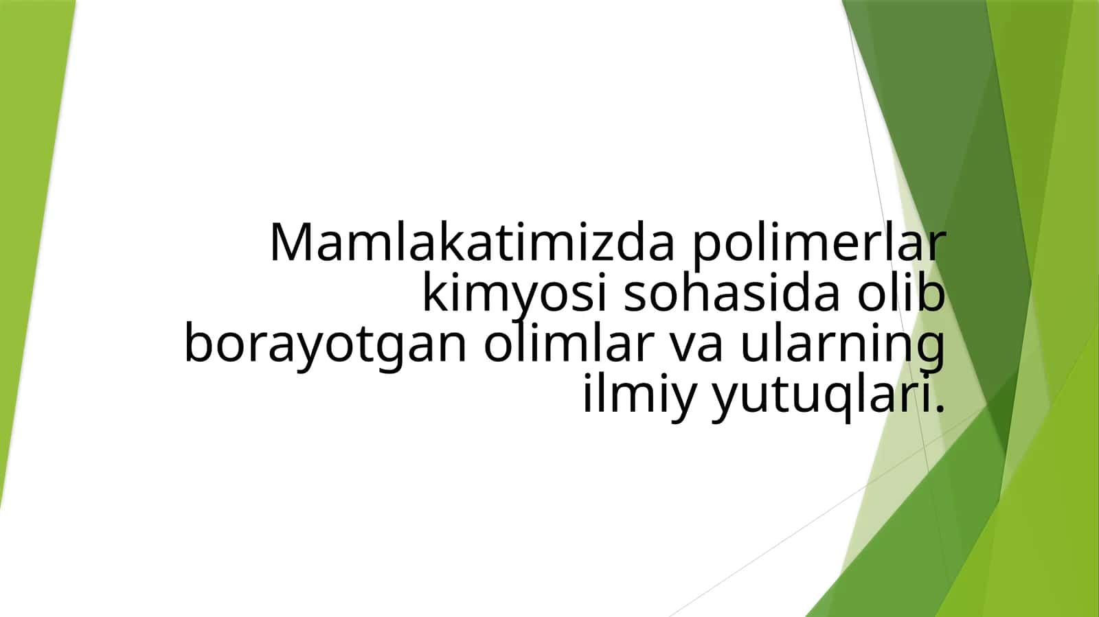 Mamlakatimizda polimerlar kimyosi sohasida olib borayotgan olimlar va ularning ilmiy yutuqlari