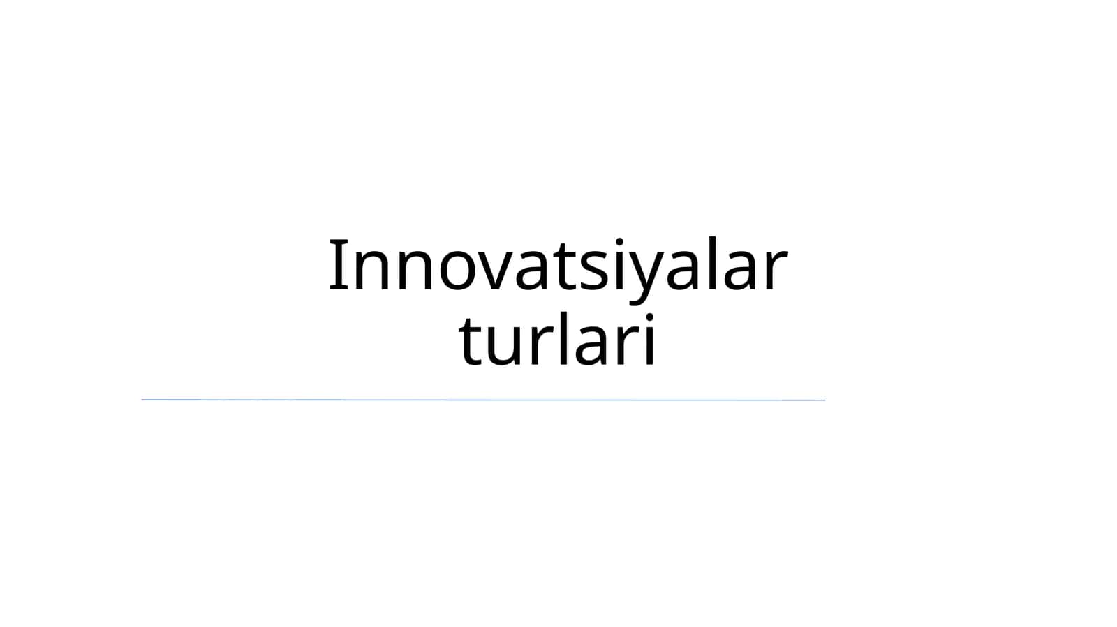 Innovatsiyalar turlari