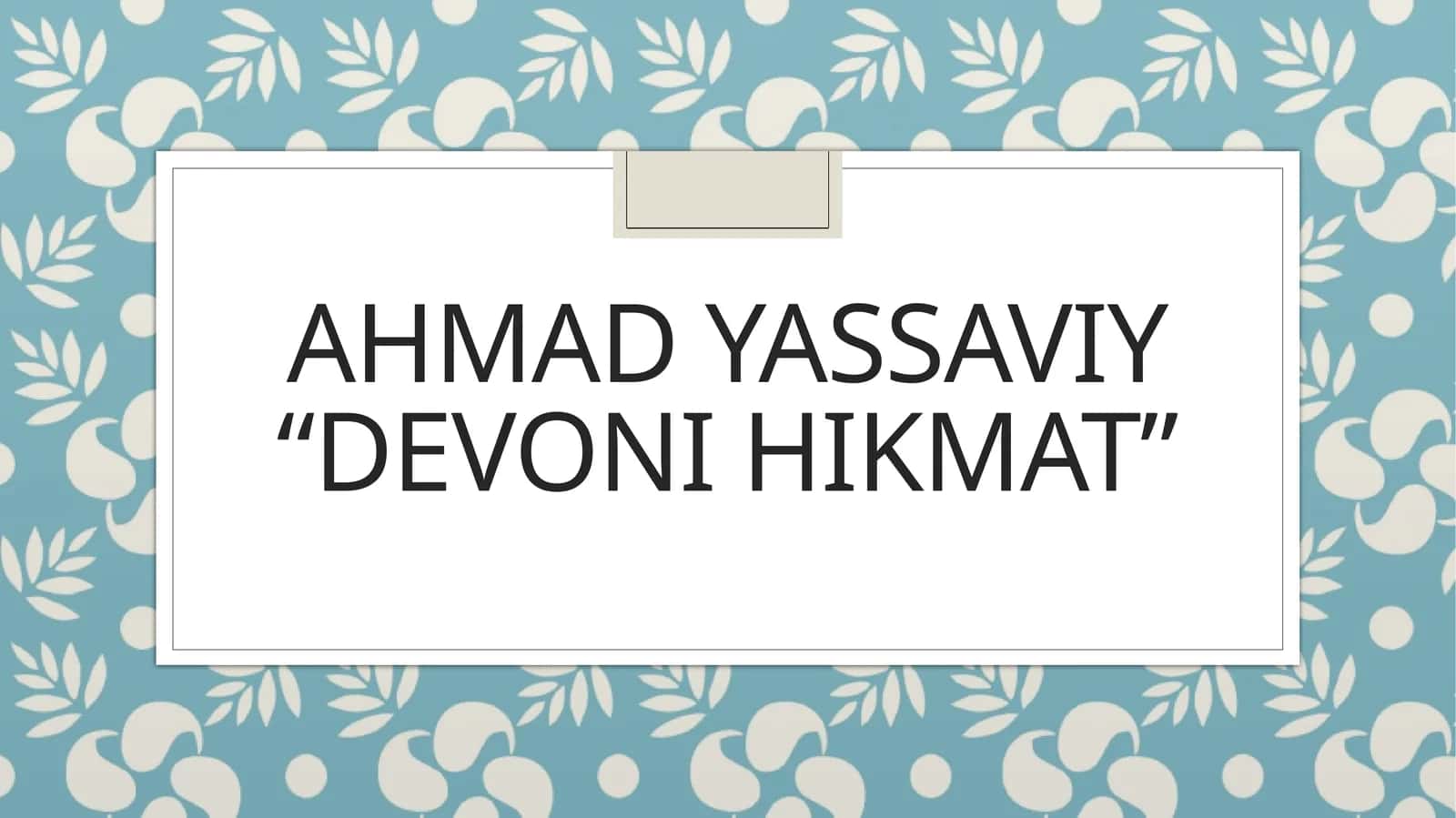 Ahmad yassaviy “Devoni Hikmat”
