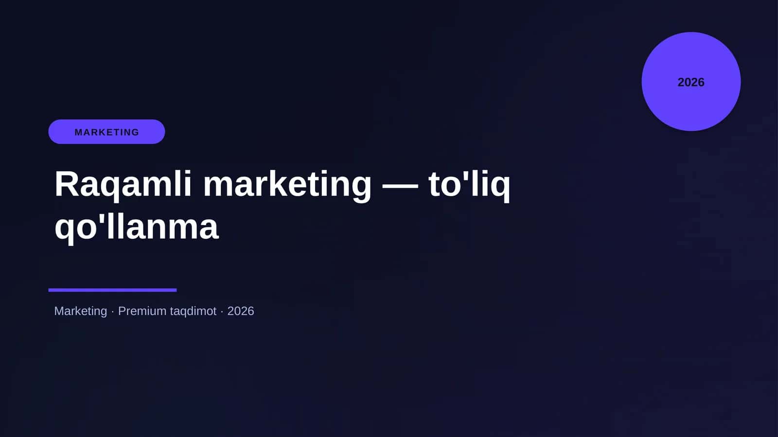 Raqamli marketing — to'liq qo'llanma