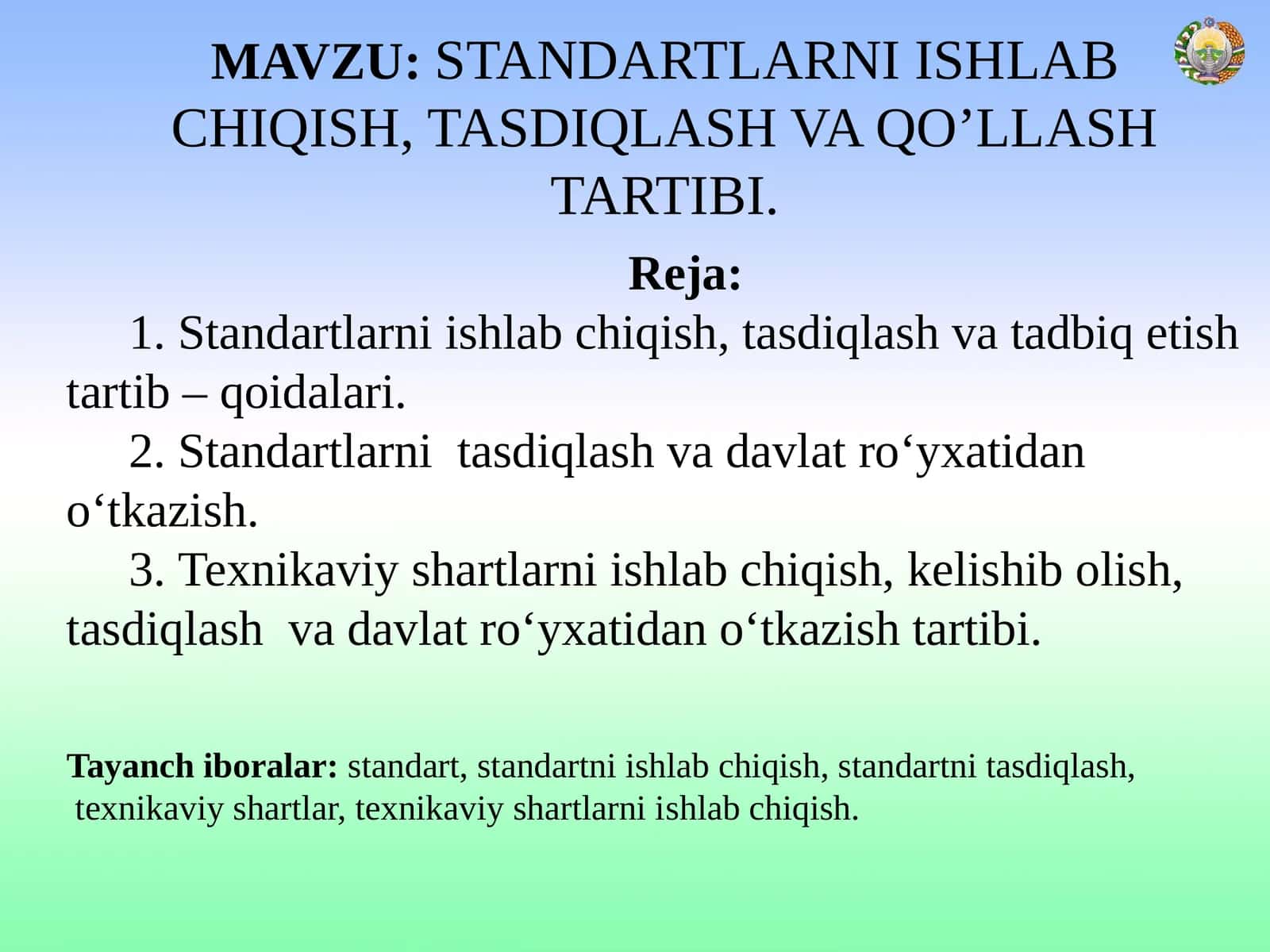 STANDARTLARNI ISHLAB CHIQISH, TASDIQLASH VA QO’LLASH TARTIBI